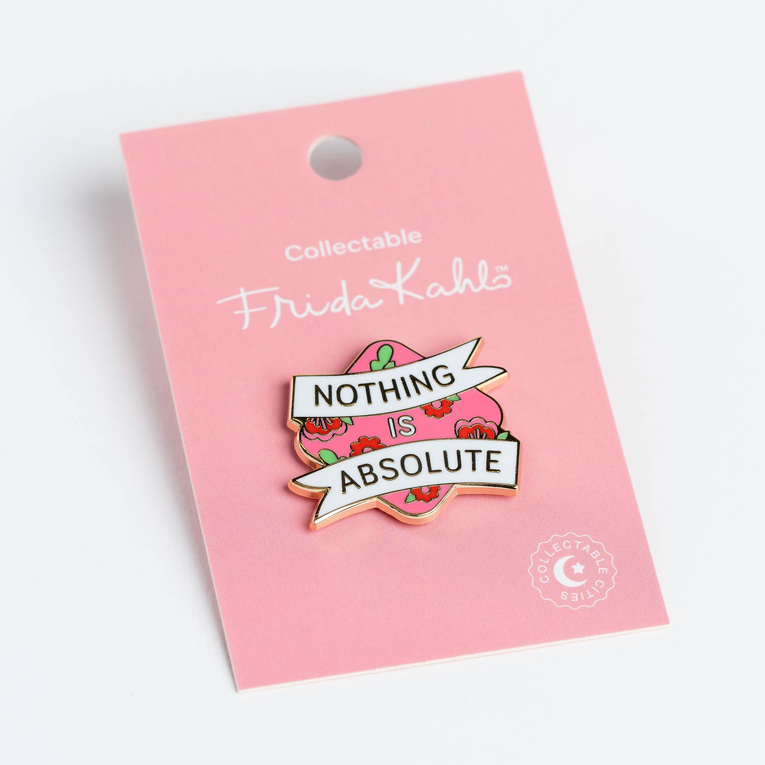 Frida Nothing is Absolute Pin - Artist Phrase
