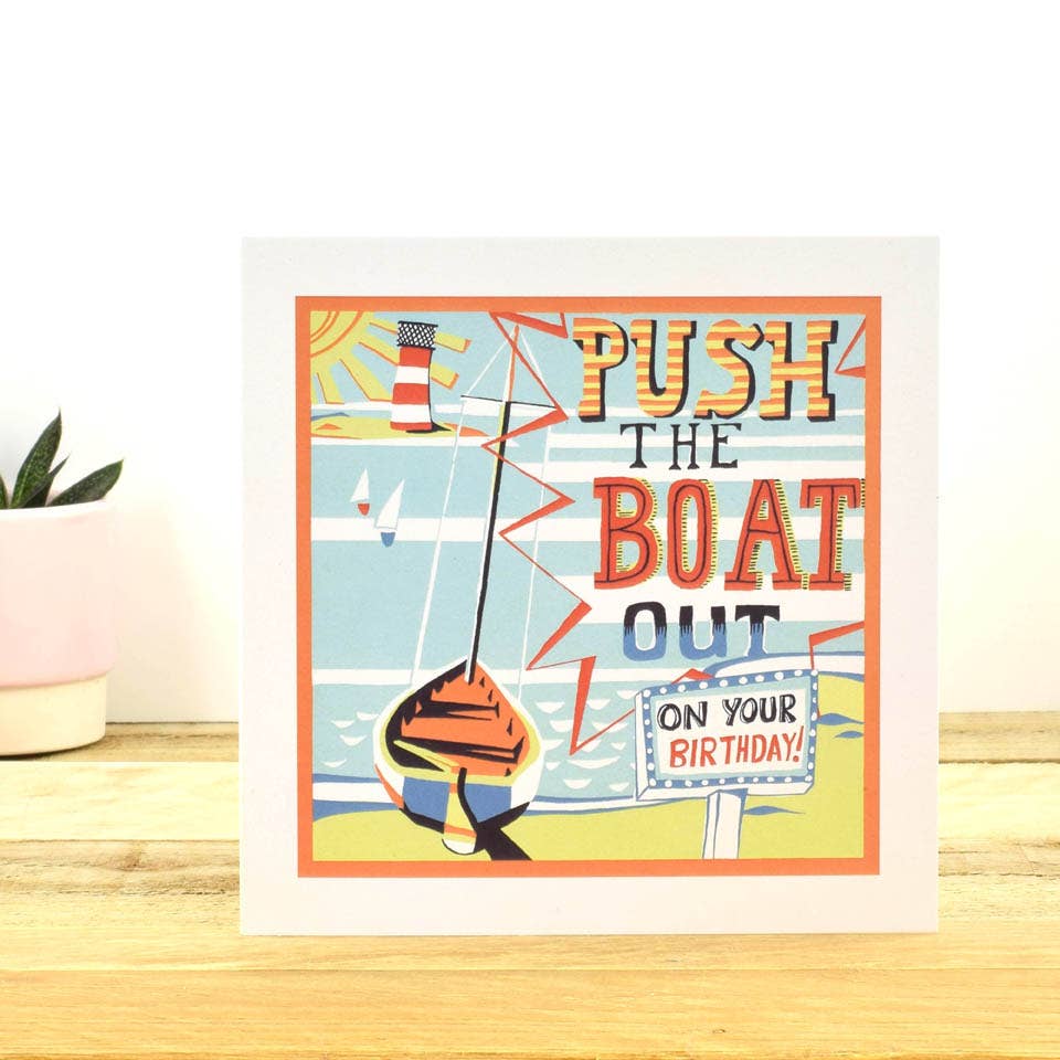 Push the Boat Out Greetings Card