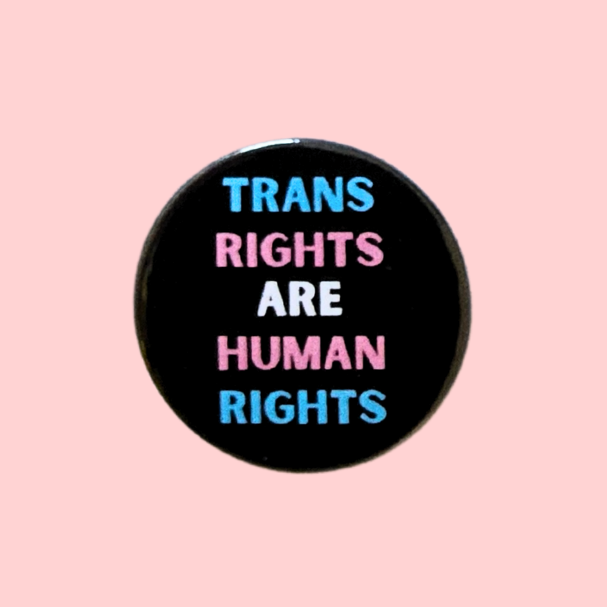 Trans Rights are Human Rights - Trans support badge