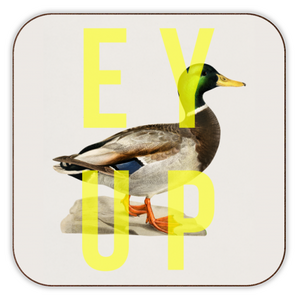 'Ey Up Duck' by The 13 Prints: Cork coasters