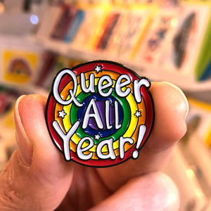 Queer All Year Lgbtq Enamel Pin Badge
