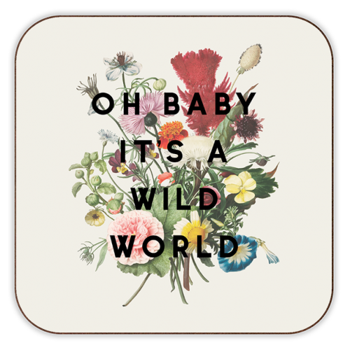 Oh Baby It's a Wild World by the 13 Prints: Cork Coaster